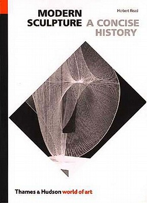 Modern Sculpture: A Concise History - Herbert Read