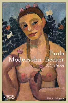 Paula Modersohn-Becker - Uwe M. Schneede