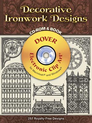 Decorative Ironwork Designs [With CD_Rom] - Dover Publications Inc