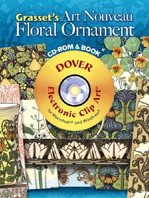 Grasset's Art Nouveau Floral Ornament [With CDROM] - Eugene Grasset