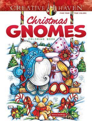 Creative Haven Christmas Gnomes Coloring Book - Teresa Goodridge