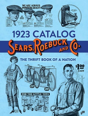 1923 Catalog Sears, Roebuck and Co.: The Thrift Book of a Nation - Sears Roebuck And Co