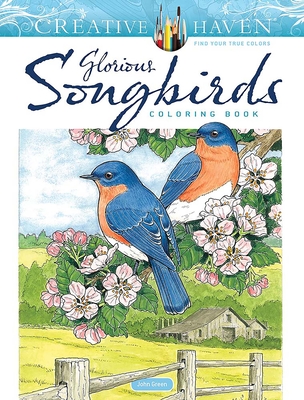 Creative Haven Glorious Songbirds Coloring Book - John Green