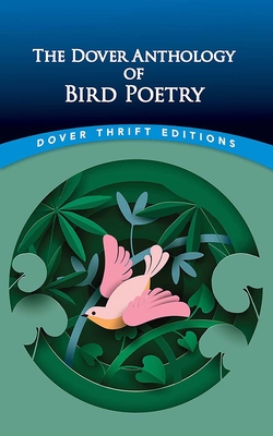 The Dover Anthology of Bird Poetry - Nicholas Z. Kay