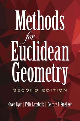 Methods for Euclidean Geometry: Second Edition - Owen Byer