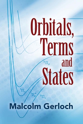 Orbitals, Terms and States - Malcolm Gerloch