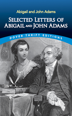 Selected Letters of Abigail and John Adams - John Adams