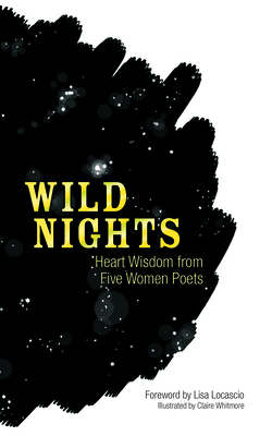 Wild Nights: Heart Wisdom from Five Women Poets - Sappho