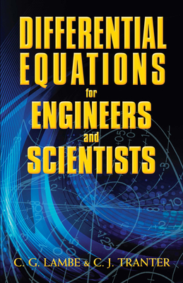 Differential Equations for Engineers and Scientists - C. G. Lambe