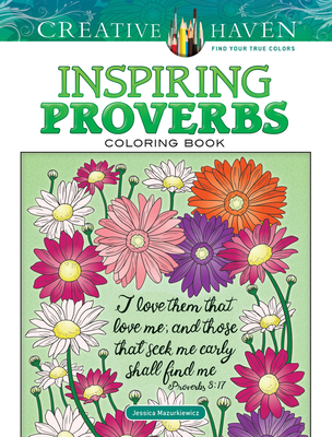 Creative Haven Inspiring Proverbs Coloring Book - Jessica Mazurkiewicz