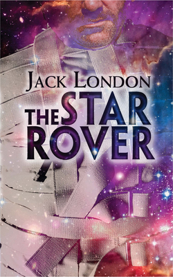 The Star Rover - Jack London