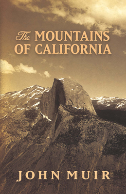 The Mountains of California - John Muir