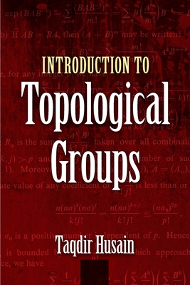 Introduction to Topological Groups - Taqdir Husain