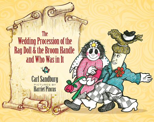 The Wedding Procession of the Rag Doll and the Broom Handle and Who Was in It - Carl Sandburg