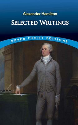 Selected Writings - Alexander Hamilton