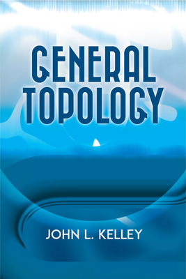 General Topology - John L. Kelley