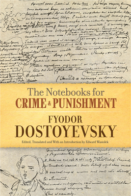 The Notebooks for Crime and Punishment - Fyodor Dostoyevsky