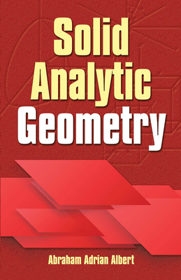 Coperta cărții 'Solid Analytic Geometry - Abraham Adrian Albert'