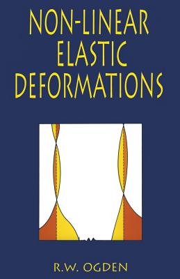 Non-Linear Elastic Deformations - R. W. Ogden