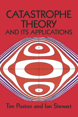 Catastrophe Theory and Its Applications - Tim Poston
