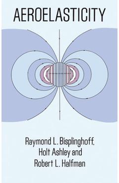 Coperta cărții 'Aeroelasticity - Raymond L. Bisplinghoff'
