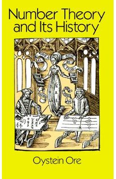 Coperta cărții 'Number Theory and Its History - Oystein Ore'