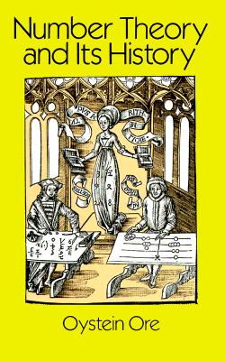 Number Theory and Its History - Oystein Ore