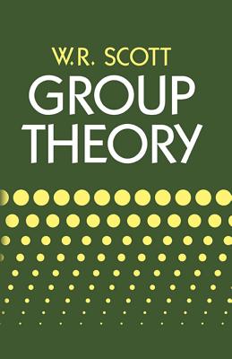 Group Theory - W. R. Scott