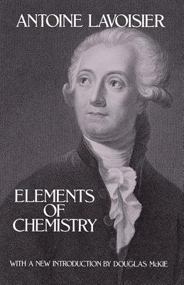 Coperta cărții 'Elements of Chemistry - Antoine Lavoisier'