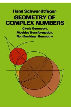 Geometry of Complex Numbers - Hans Schwerdtfeger