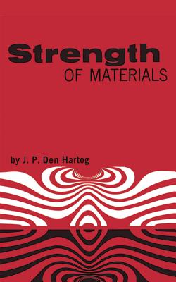 Strength of Materials - J. P. Den Hartog