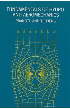Fundamentals of Hydro- And Aeromechanics - Ludwig Prandtl