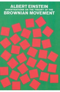 Investigations on the Theory of the Brownian Movement - Albert Einstein