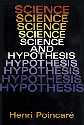 Science and Hypothesis - Henri Poincare