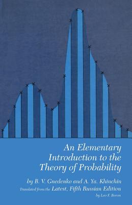 An Elementary Introduction to the Theory of Probability - B. V. Gnedenko