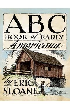 Coperta cărții 'ABC Book of Early Americana - Eric Sloane'