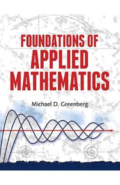 Coperta cărții 'Foundations of Applied Mathematics - Michael D. Greenberg'