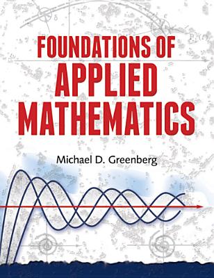 Foundations of Applied Mathematics - Michael D. Greenberg