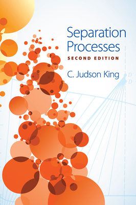 Separation Processes - C. Judson King