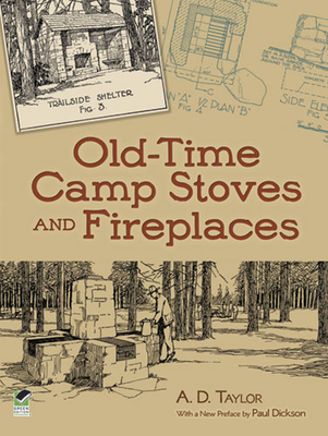 Old-Time Camp Stoves and Fireplaces - A. D. Taylor
