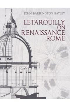 Letarouilly on Renaissance Rome - John Barrington Bayley