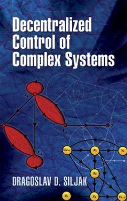 Decentralized Control of Complex Systems - Dragoslav D. Siljak