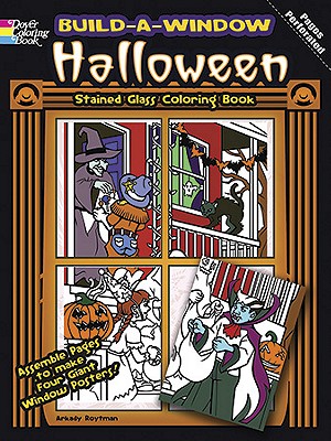 Build-A-Window Stained Glass Coloring Book Halloween - Arkady Roytman