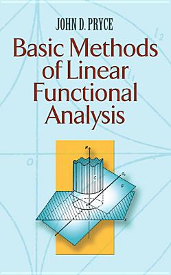 Basic Methods of Linear Functional Analysis - John D. Pryce