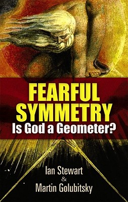 Fearful Symmetry: Is God a Geometer? - Ian Stewart