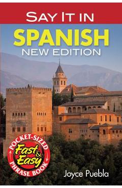 Coperta cărții 'Say It in Spanish - Joyce Puebla'