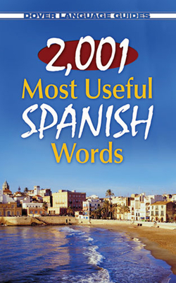 2,001 Most Useful Spanish Words - Pablo Garcia Loaeza
