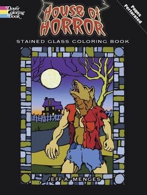 House of Horror Stained Glass Coloring Book - Jeff A. Menges