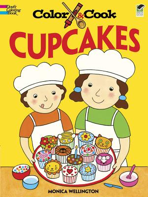 Color & Cook Cupcakes - Monica Wellington