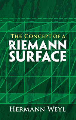 The Concept of a Riemann Surface - Hermann Weyl
